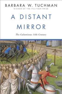A Distant Mirror   The Calamitous 14th Century