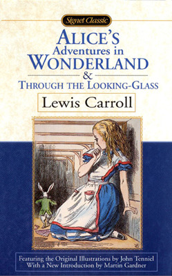 Alice's Adventures in Wonderland &amp; Through the Looking Glass