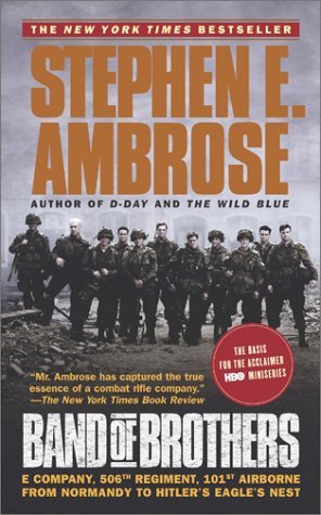Band of Brothers  E Company 506th Regiment 101st Airborne from Normandy to Hitler's Eagle's Nest
