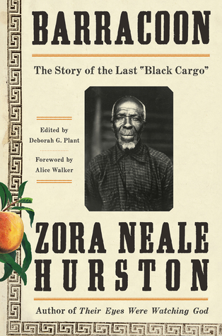 Barracoon  The Story of the Last Black Cargo