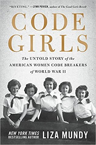 Code Girls  The Untold Story of the American Women Code Breakers Who Helped Win World War II
