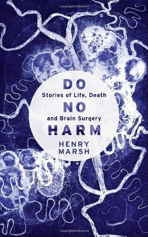 Do No Harm  Stories of Life Death and Brain Surgery