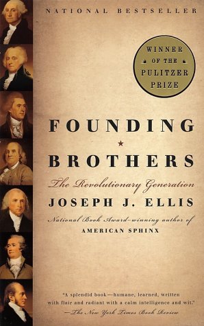 Founding Brothers  The Revolutionary Generation