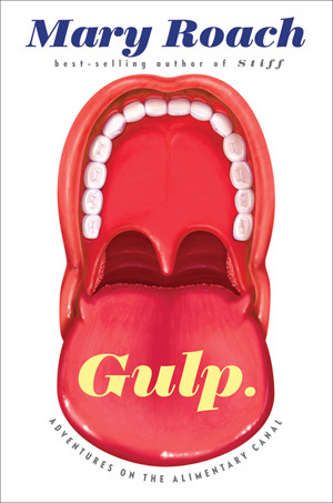 Gulp  Adventures on the Alimentary Canal