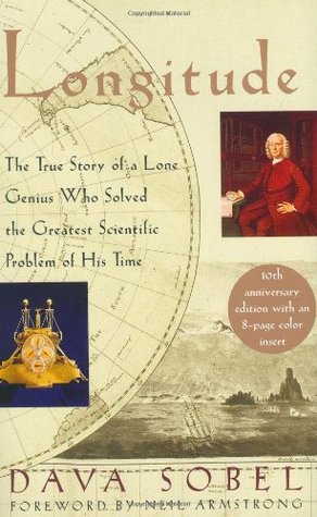 Longitude  The True Story of a Lone Genius Who Solved the Greatest Scientific Problem of His Time