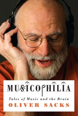 Musicophilia  Tales of Music and the Brain