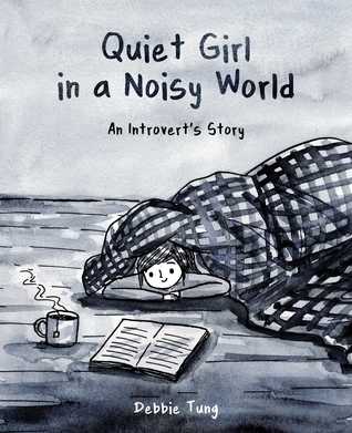 Quiet Girl in a Noisy World  An Introvert's Story