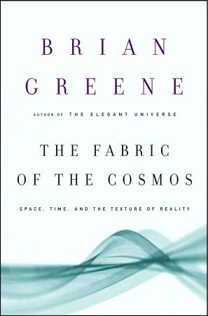 The Fabric of the Cosmos  Space Time and the Texture of Reality
