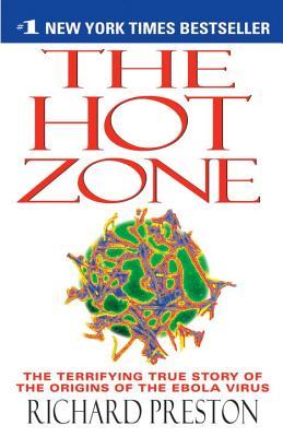 The Hot Zone  The Terrifying True Story of the Origins of the Ebola Virus