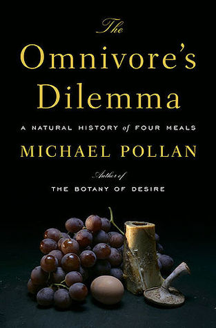 The Omnivore's Dilemma  A Natural History of Four Meals