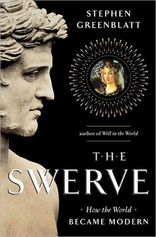 The Swerve  How the World Became Modern