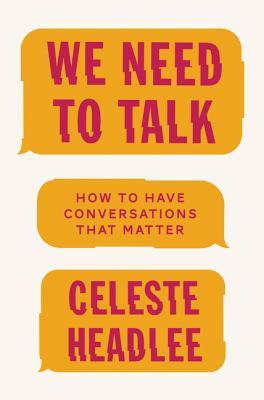 We Need to Talk  A Practical Guide to the Lost Art of Conversation