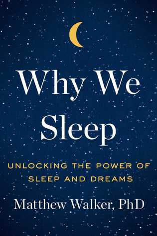 Why We Sleep  Unlocking the Power of Sleep and Dreams